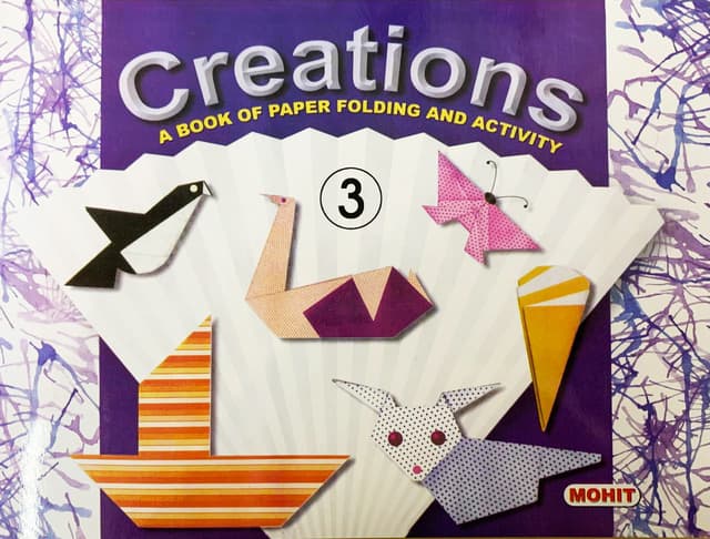 Creations: A Book of Paper Folding and Activity - Class 3 by Mohit Publishers