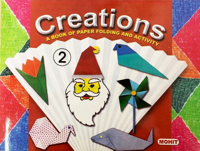 Creations Class 2 Paper Folding and Activity Book by Mohit Publishers