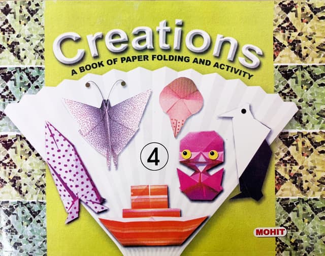 Creations: A Book of Paper Folding and Activity - Class 4